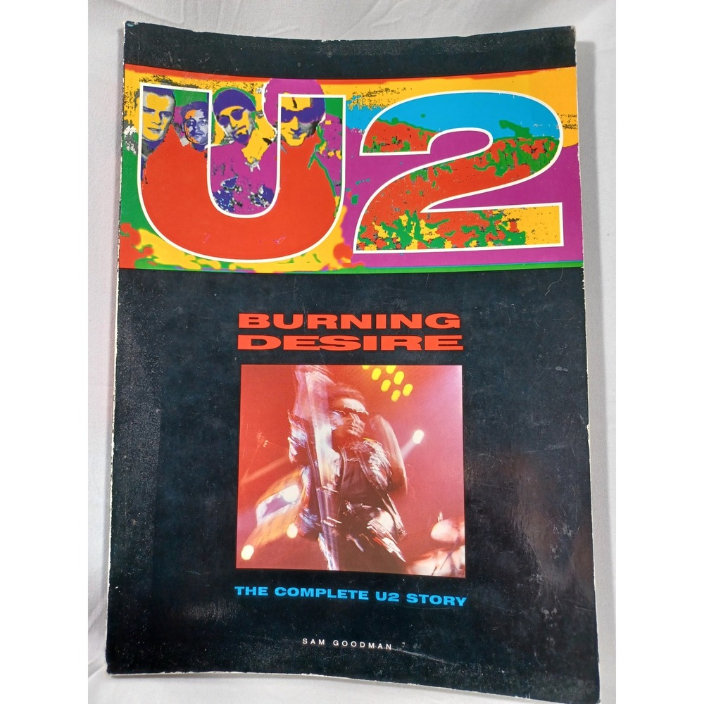 U2 Burning Desire The Complete Story Sam Goodman 1993 Biography Music Book